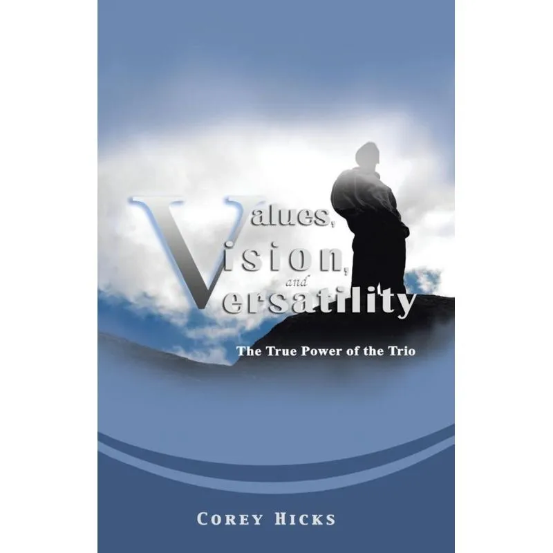 Values, Vision, and Versatility