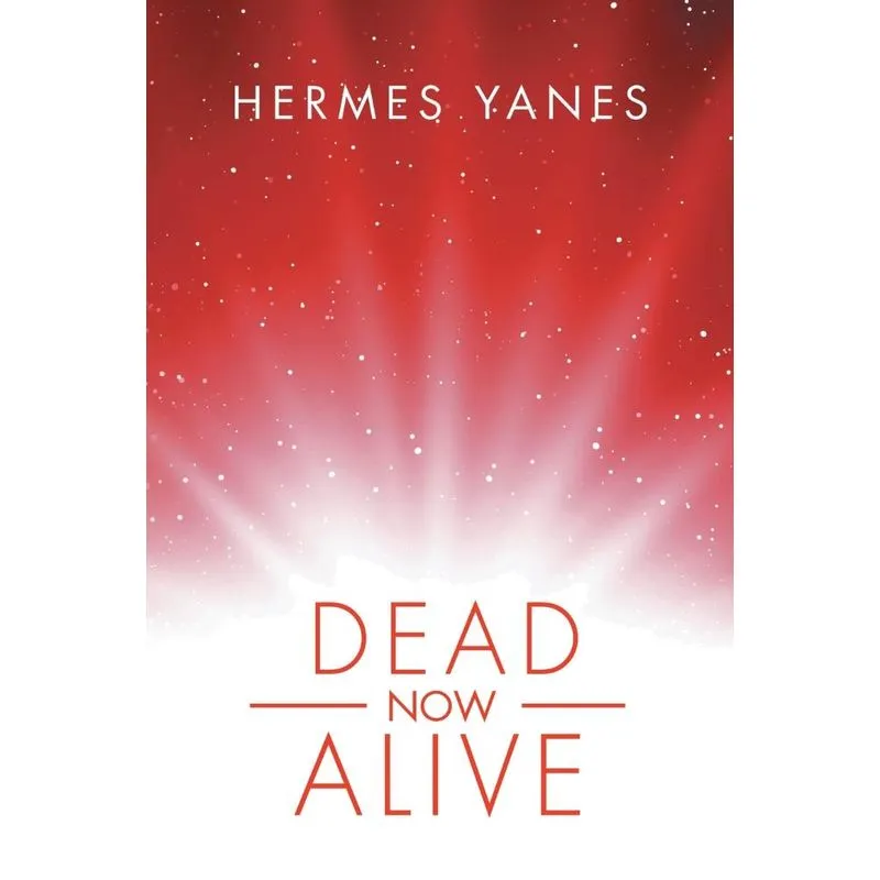 Dead Now Alive