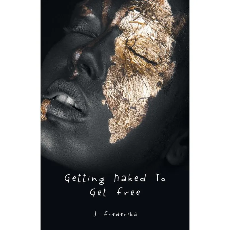 Getting Naked to Get Free