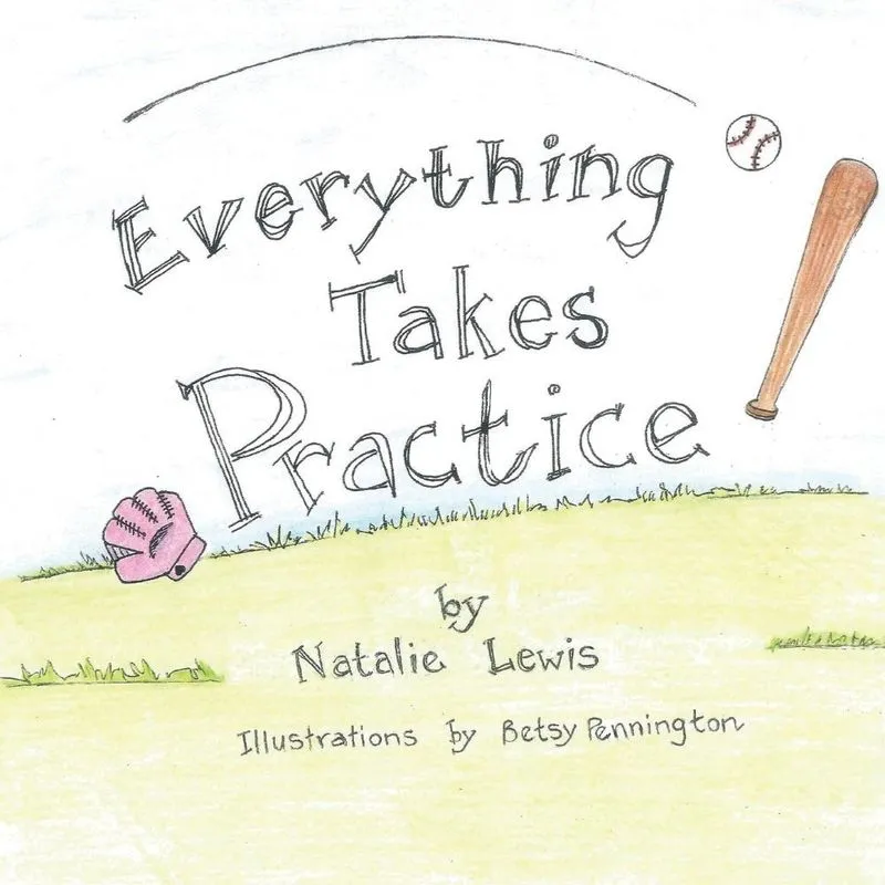 Everything Takes Practice
