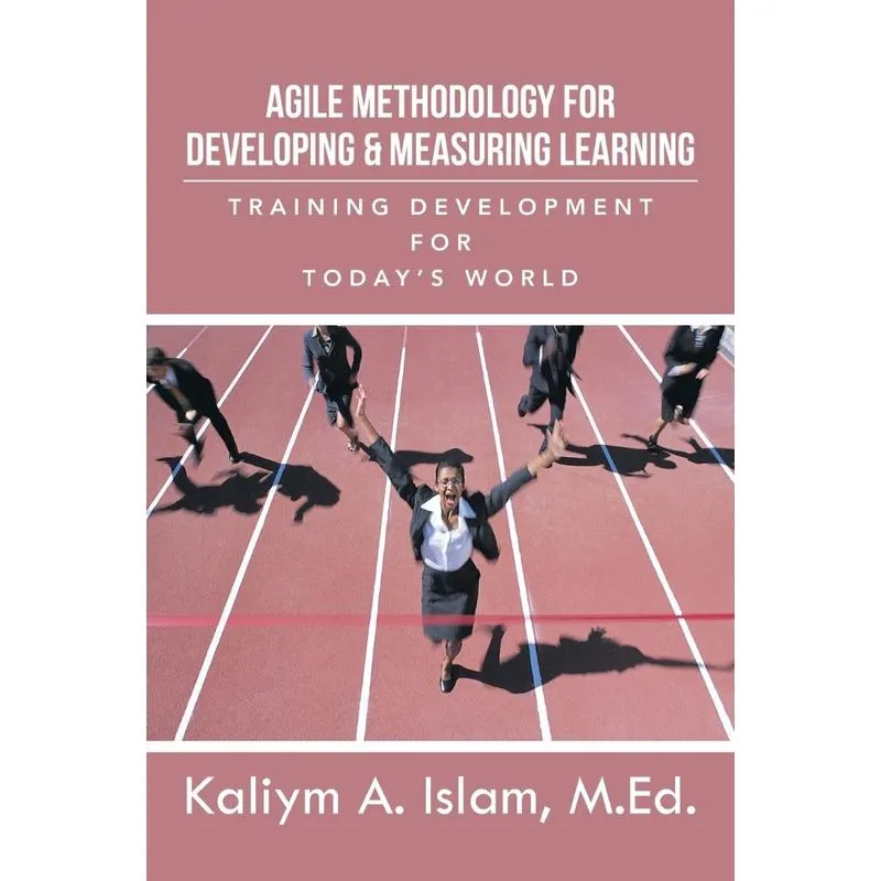 Agile Methodology for Developing & Measuring Learning
