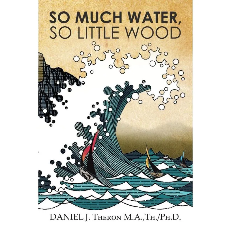 So Much Water, So Little Wood