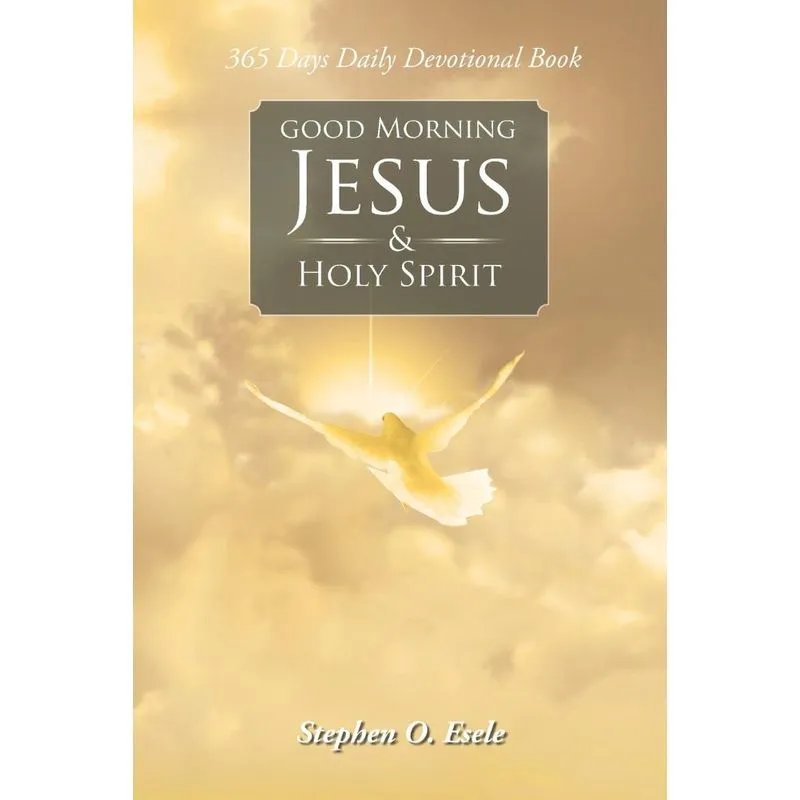 Good Morning Jesus & Holy Spirit