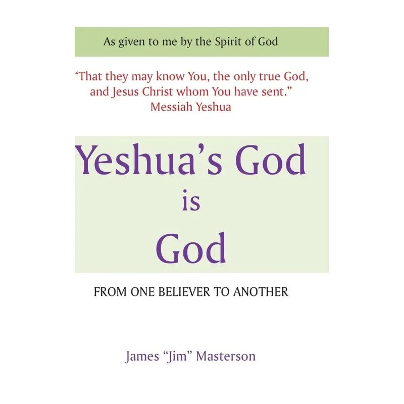 Yeshuas God Is God