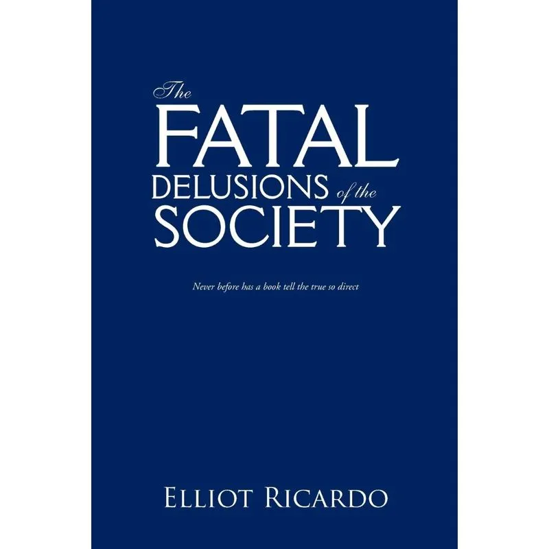 The Fatal Delusions of the Society