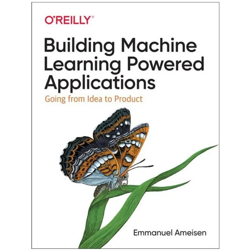 BUILDING MACHINE LEARNING POWERED APPLICATIONS