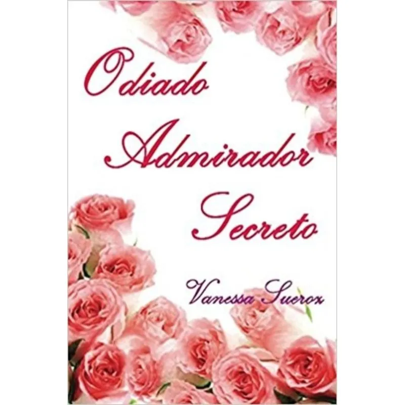 ODIADO ADMIRADOR SECRETO