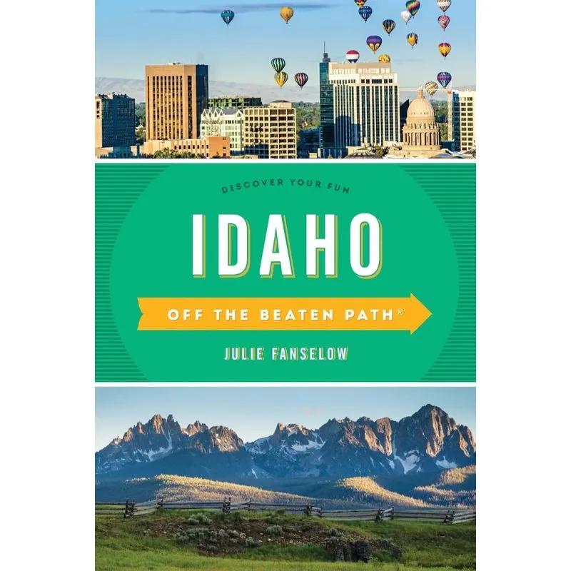 Idaho Off the Beaten Path®