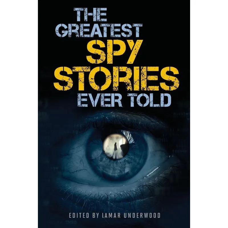 The Greatest Spy Stories Ever Told
