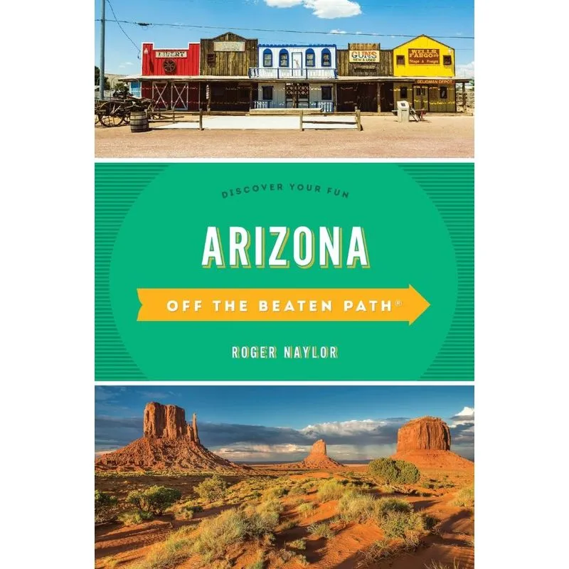 Arizona Off the Beaten Path®