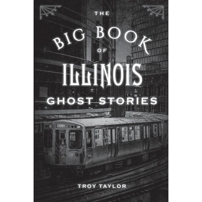 The Big Book of Illinois Ghost Stories