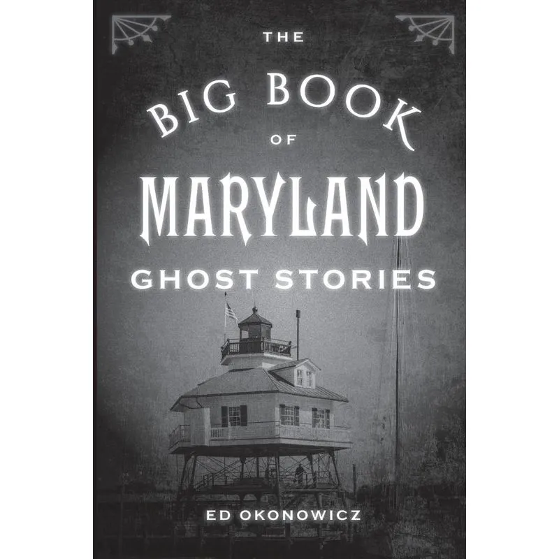 The Big Book of Maryland Ghost Stories