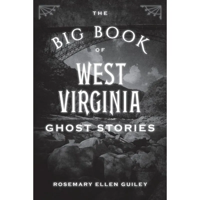 The Big Book of West Virginia Ghost Stories