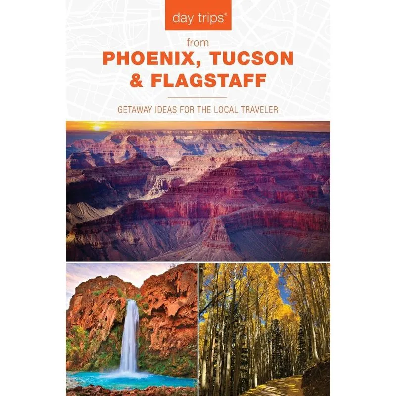 Day Trips® from Phoenix, Tucson & Flagstaff