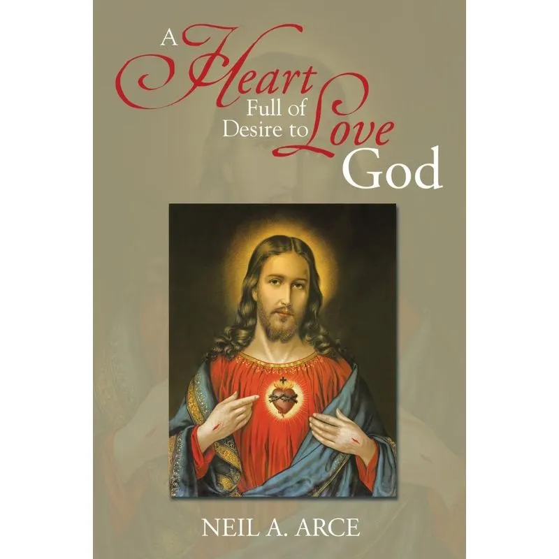 A Heart Full of Desire to Love God