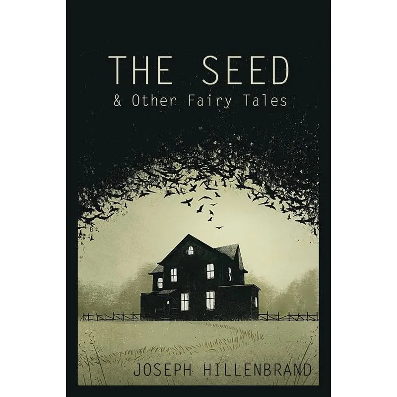 The Seed & Other Fairy Tales