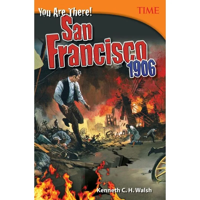 You Are There! San Francisco 1906