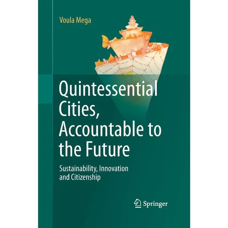 Quintessential Cities, Accountable to the Future