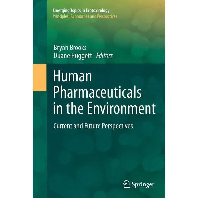 Human Pharmaceuticals in the Environment