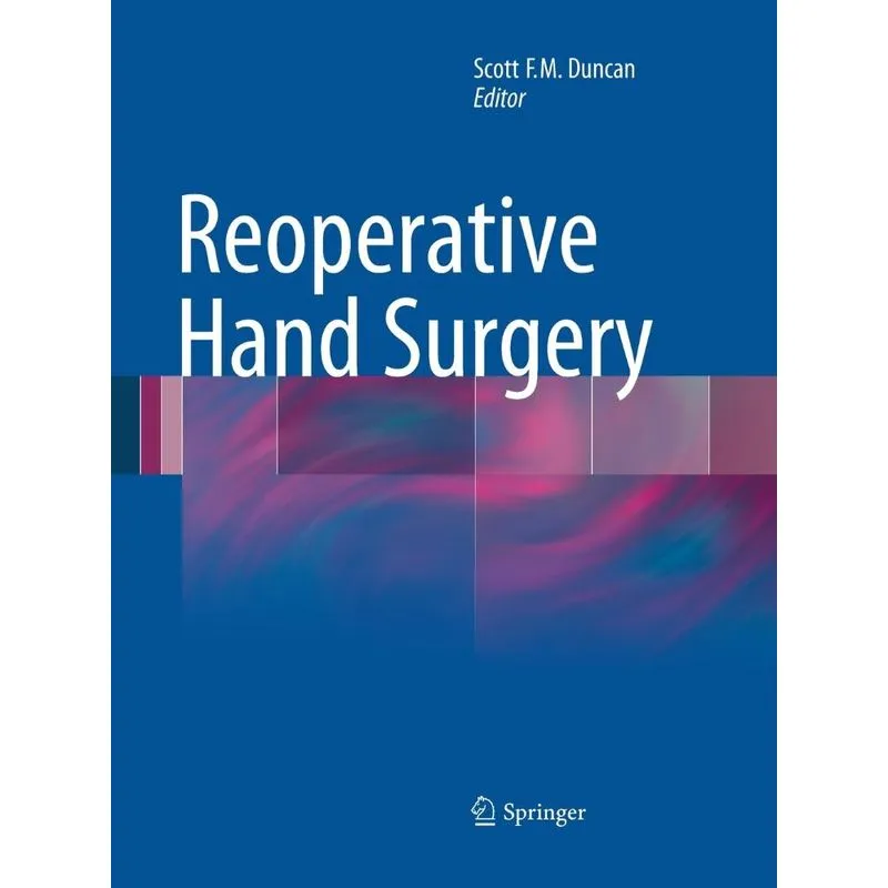 Reoperative Hand Surgery