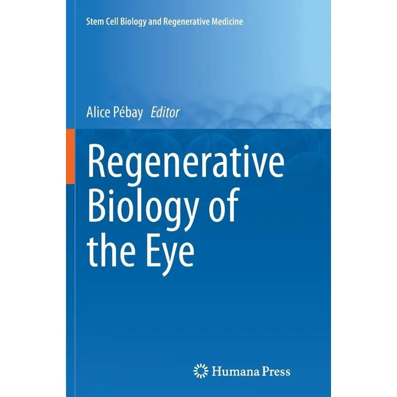Regenerative Biology of the Eye