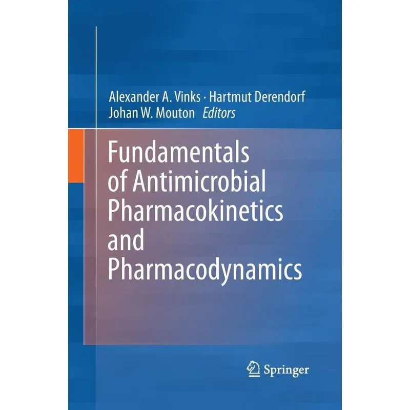 Fundamentals of Antimicrobial Pharmacokinetics and Pharmaco