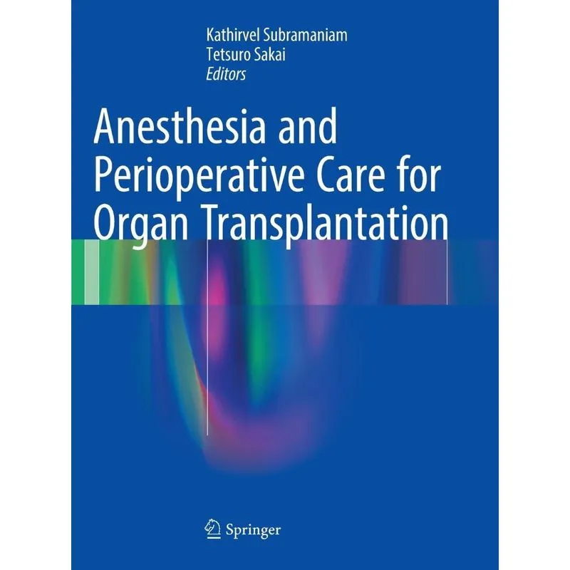 Anesthesia and Perioperative Care for Organ Transplantation