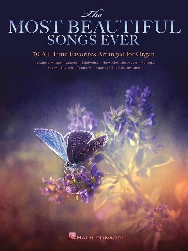 The Most Beautiful Songs Ever 70 All-Time Favorites Arranged for Organ 管風琴