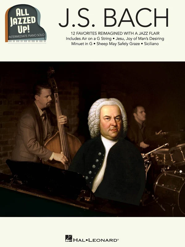 J.S. Bach - All Jazzed Up! 巴赫約翰‧瑟巴斯提安