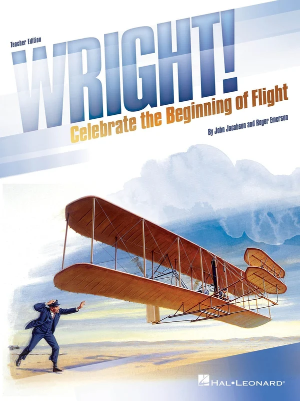 John Jacobson: Wright! Celebrate the Beginning of Flight — TEACHER