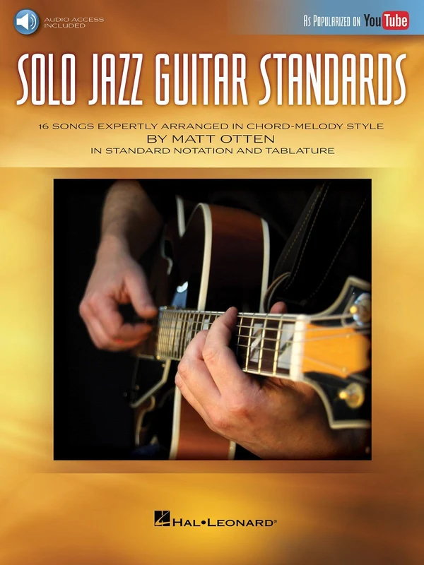 Solo Jazz Guitar Standards 16 Songs Expertly Arranged in Chord-Melody Style As Popularized on YouTube! 獨奏爵士音樂吉他 和弦旋律風格