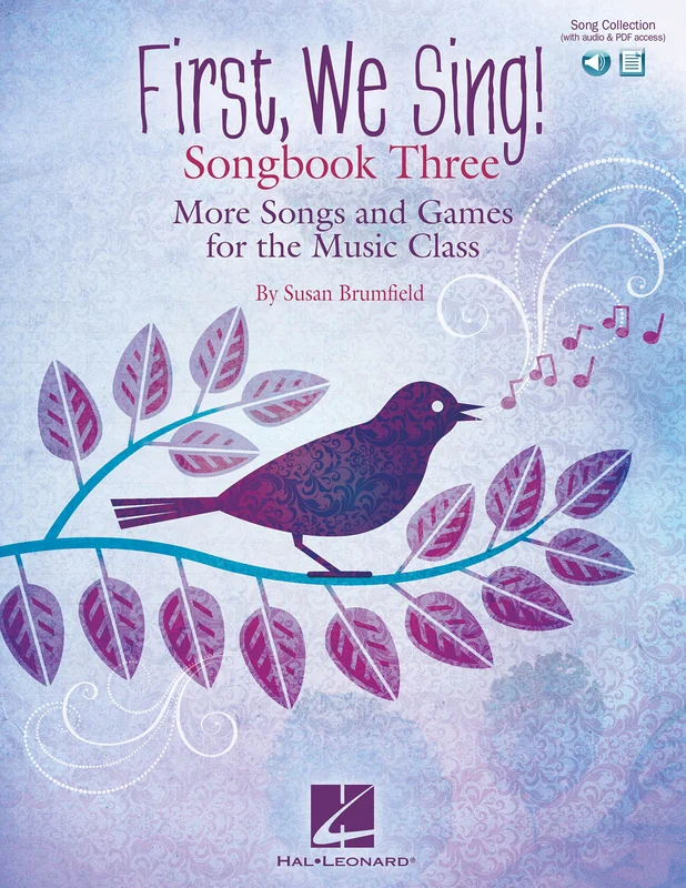 First, We Sing! Songbook Three More Songs and Games for the Music Class