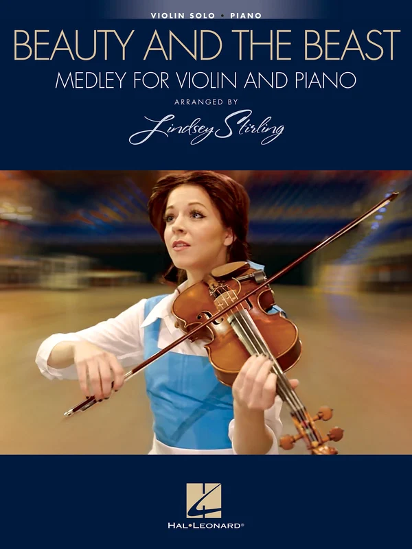 Beauty and the Beast: Medley for Violin & Piano Arranged by Lindsey Stirling 組合曲 小提琴 鋼琴