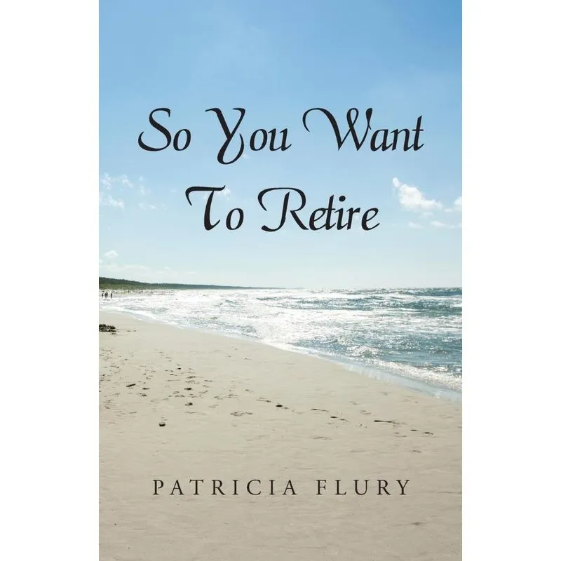 So You Want To Retire?