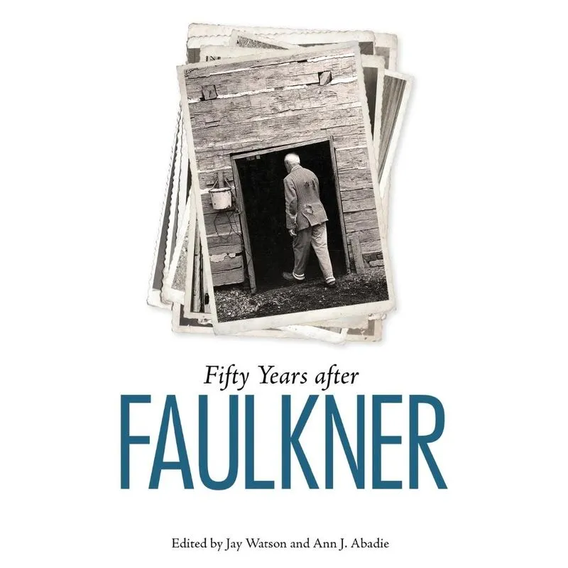 Fifty Years After Faulkner