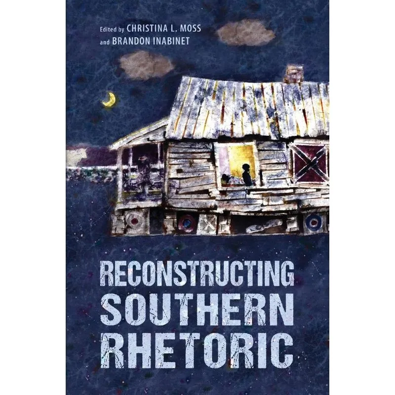 Reconstructing Southern Rhetoric