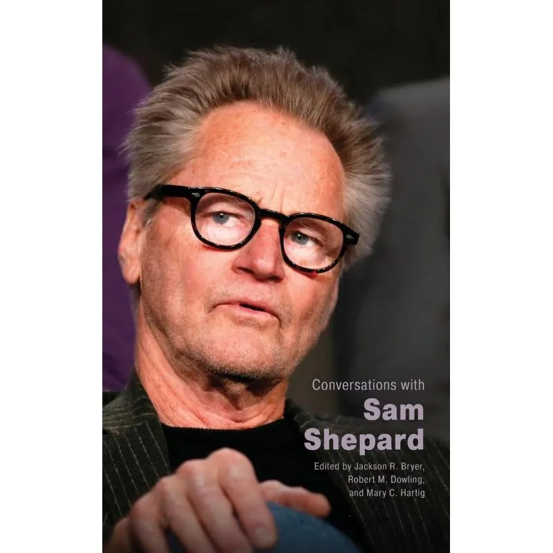Conversations with Sam Shepard