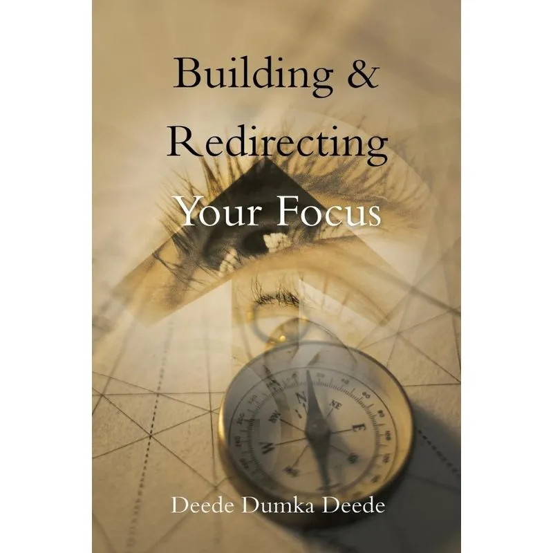 Building & Redirecting Your Focus