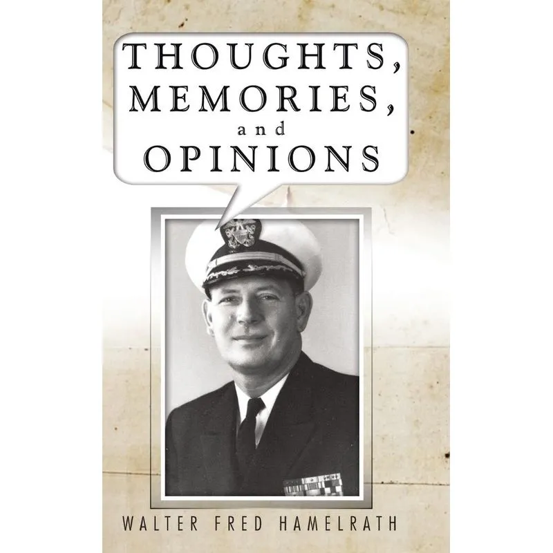 Thoughts, Memories, and Opinions