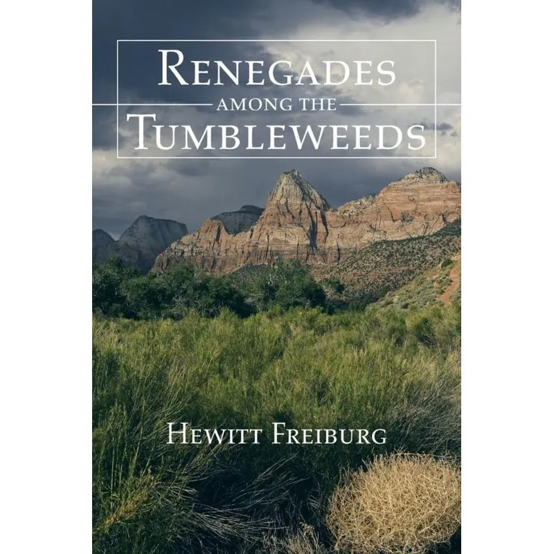 Renegades Among the Tumbleweeds