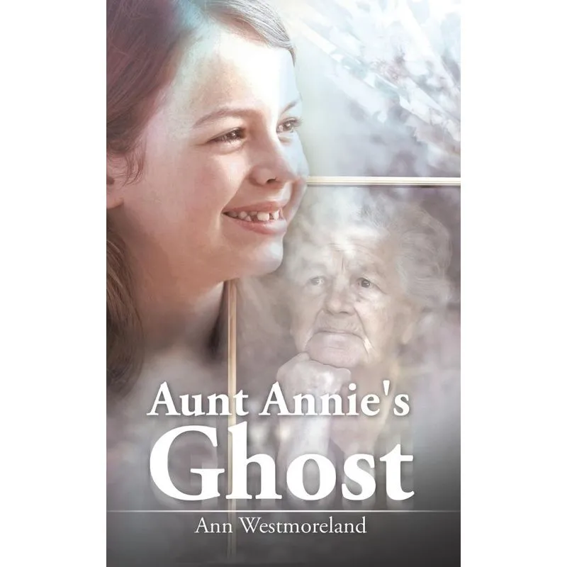 Aunt Annies Ghost.