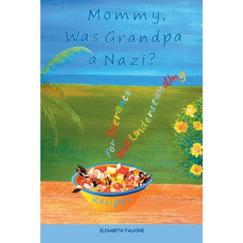 Mommy, Was Grandpa a Nazi?