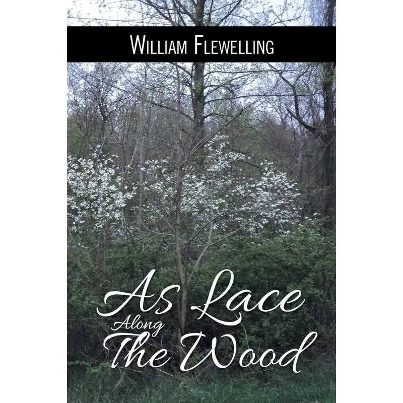 As Lace Along the Wood