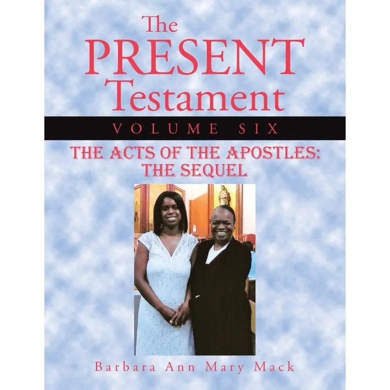 The Present Testament Volume Six