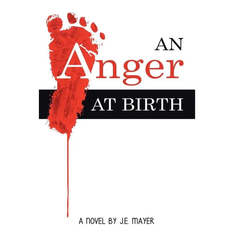 An Anger at Birth