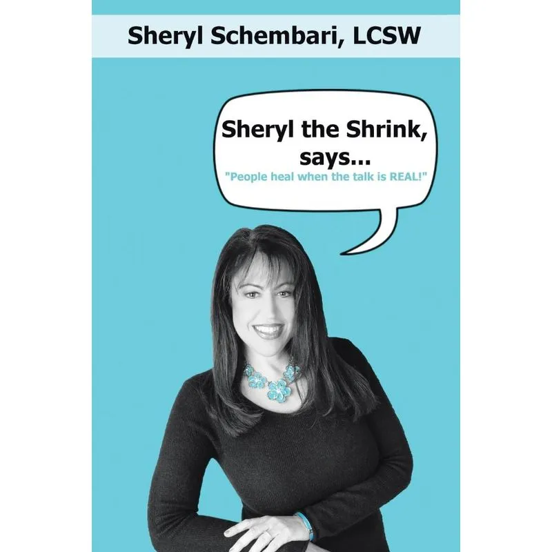 Sheryl the Shrink, says...