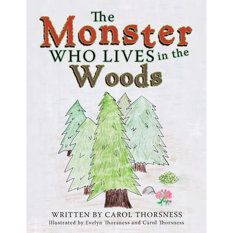 The Monster Who Lives in the Woods