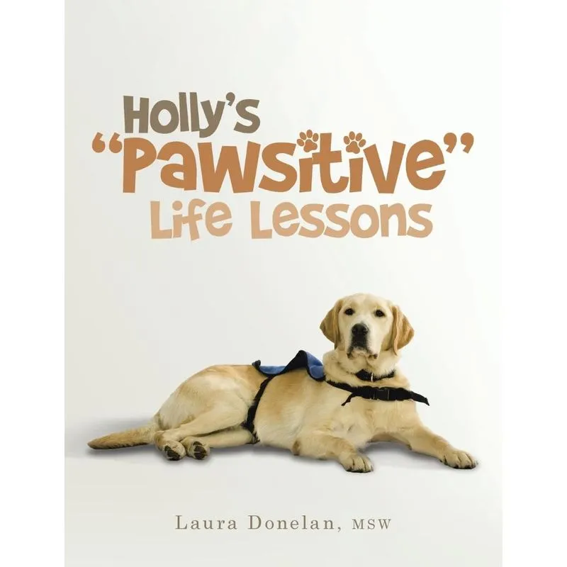 Hollys Pawsitive Life Lessons