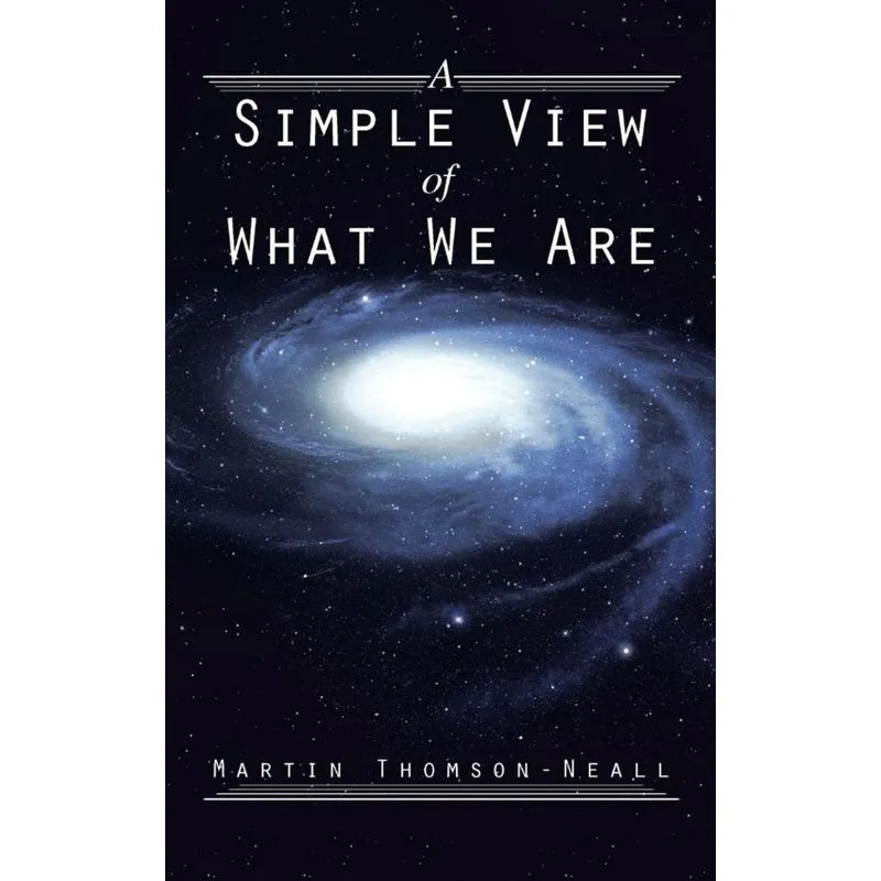 A Simple View of What We Are