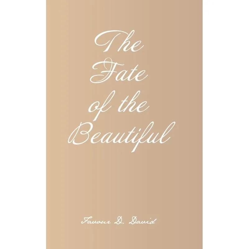 The Fate of the Beautiful